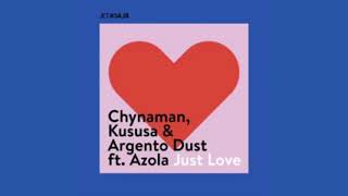 Chynaman Kususa  Argento Dust  Just Love feat Azola Original Mix Resimi