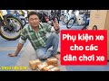 Phụ kiện xe máy - Đồ chơi nhập khẩu từ các hãng lớn dành cho anh em