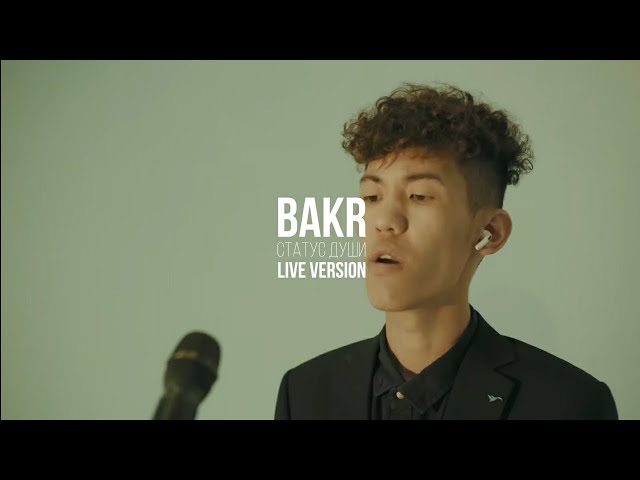 Bakr- Статус души (Live version) kg