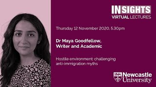 Hostile environment: challenging anti-immigration myths by Dr Maya Goodfellow, Writer and Academic