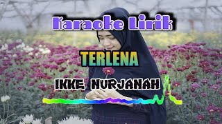Karaoke Lirik Terlena  Ikke Nurjanah Original Song  Tanpa Vokal
