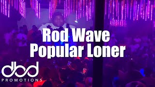 Rod Wave - Popular Loner (LIVE)