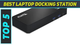 5 best laptop docking station in 2023