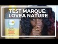 Test de la marque lovea nature sur cheveux naturel de type 4