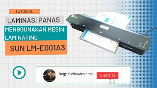 Hot Lamination Tutorial Using The Sun Lm E001a3 Laminating Machine