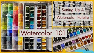 Watercolor 101 | Setting Up A Watercolor Palette