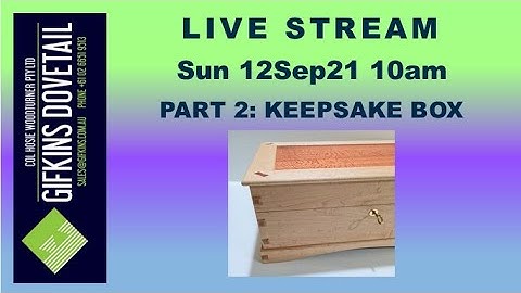 GIFKINS DOVETAIL LIVE, SUN 12SEP21, PART 2: A KEEPSAKE BOX