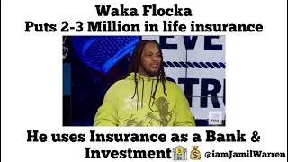 Waka Flocka  Speaks on Utilizing his Life Insurance Policy