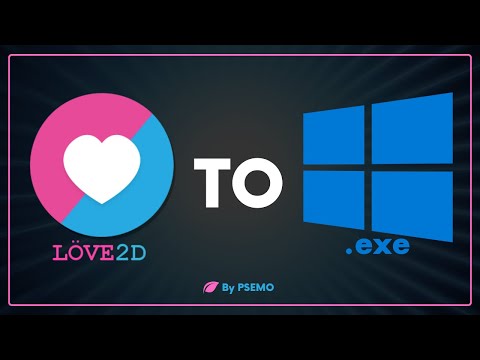How to convert love2d project to windows game | Love2d to .exe | Love2d to Windows