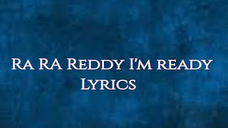 Ra Ra Reddy I'm Ready | Lyrics | Nithiin,Anjali | Macherla Niyojakavargam