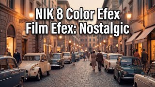 Film Efex: Nostalgic in Nik 8 Color Efex | Create a Retro, Classic Film Look