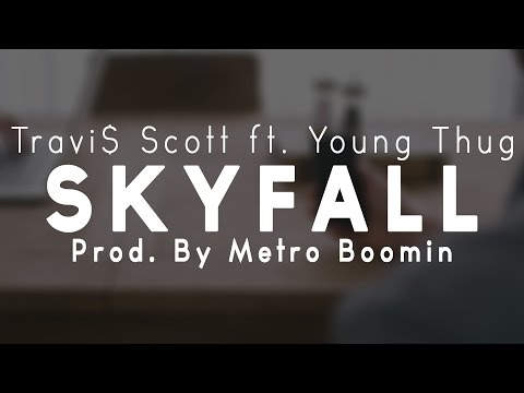 Travi$ Scott - Skyfall ft. Young Thug (Prod By Metro Boomin)