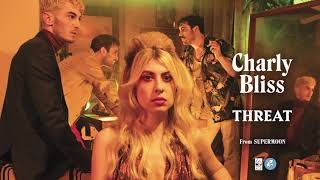 Video thumbnail of "Charly Bliss - Threat"