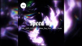 Download Lagu Time and love_-_Vendetta_rap_ft_Gubuk_Derita_(speedup) #speedup  MP3