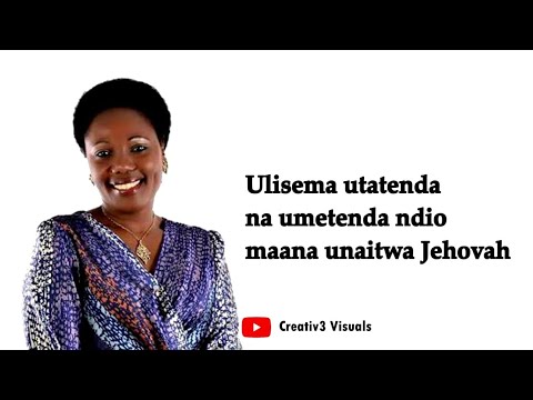 Sarah K   Unaitwa Jehovah Lyric video