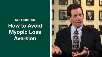 Ken Fisher Explains Myopic Loss Aversion | Fisher Investments