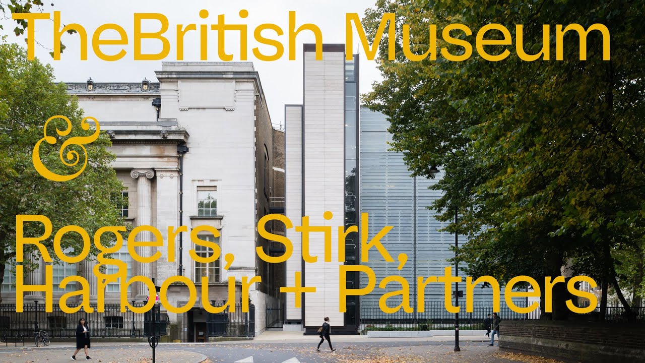 The British Museum / Rogers Stirk Harbour & Partners / RIBA Stirling Prize 2017