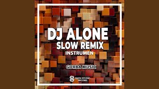 DJ Alone Slow Remix (INS)