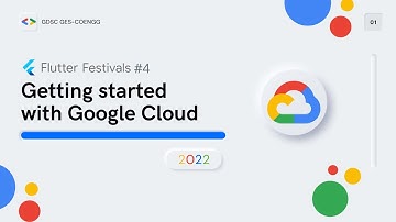 Getting started with Google Cloud | Flutter Festivals #4