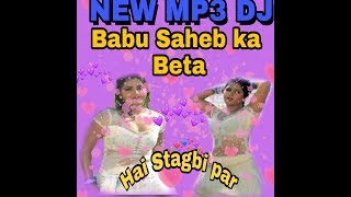 Babu saheb ka beta hai \\ new video mp3 dj 2019 joy musical