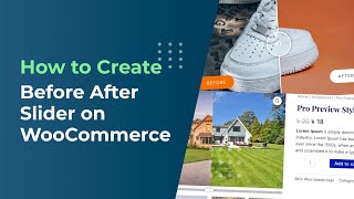 How to add a Before - After Slider in WooCommerce | Before After Image Slider Plugin Tutorial