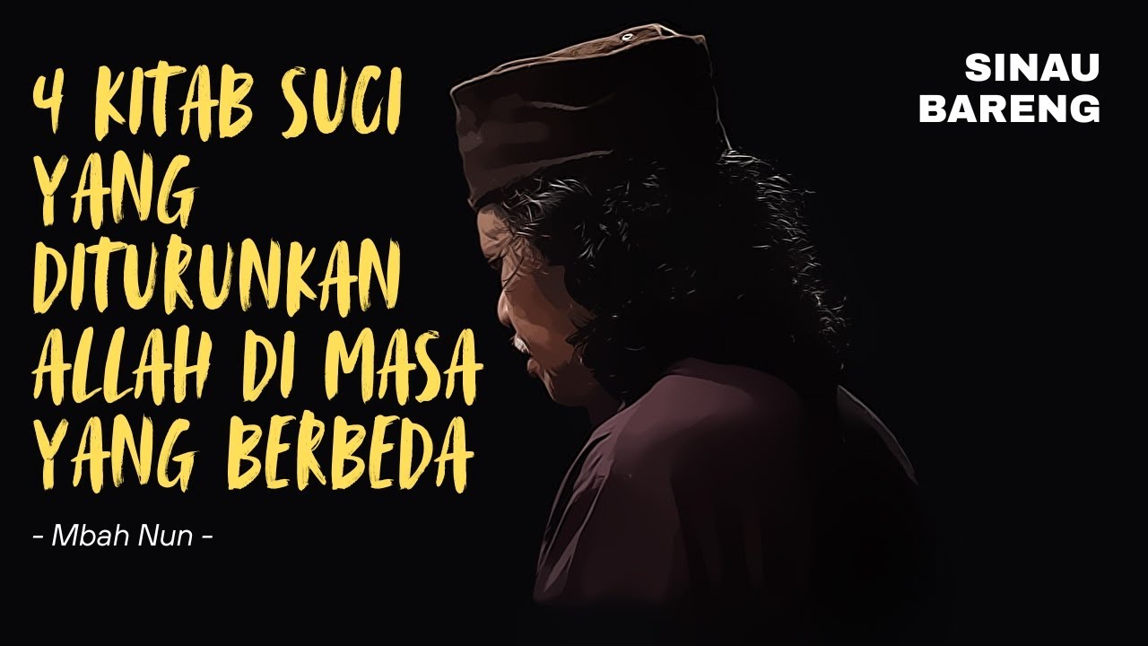 4 KITAB SUCI YANG DITURUNKAN ALLAH DI MASA YANG BERBEDA - MBAH NUN