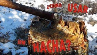 Hacha, como usarla |ABSsupervivencia|