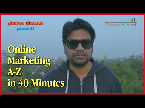 Online Marketing A-Z in 40 Minutes | Bangla