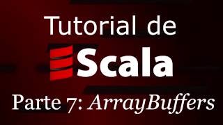 APRENDE SCALA. PARTE 7: ARRAYBUFFERS