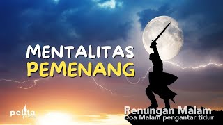 MENTALITAS PEMENANG - Renungan malam dan doa malam Kristen Terbaru - Pelita Firman