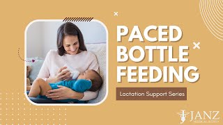 Lactation Support Series: Paced Bottle Feeding