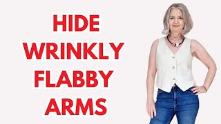 How To Hide Your FLABBY, CREPEY ARMS In Summer