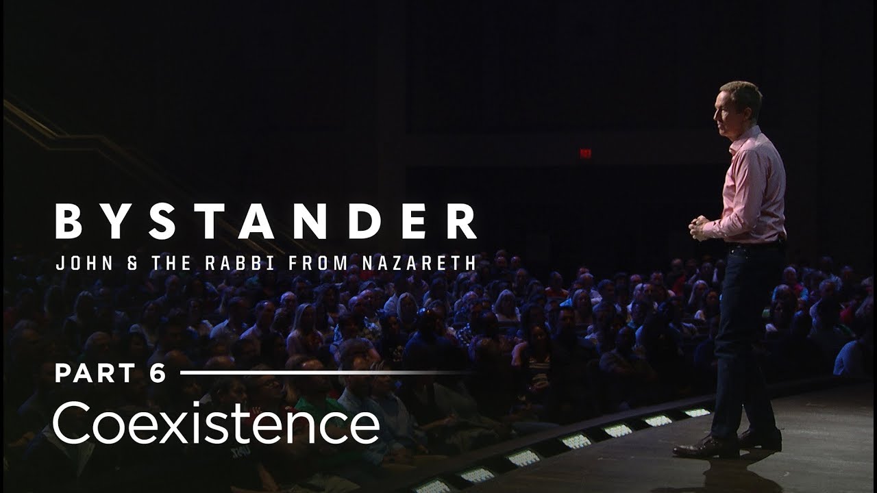 Bystander, Part 6: Coexistence // Andy Stanley