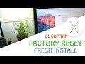 Mac : Factory reset / Fresh install ( OS X El Capitan )