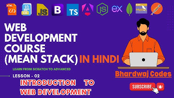 #02 Introduction to Web Development | Complete MEAN Stack Web Development in Hindi
