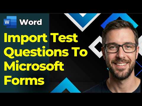 How To Import Test Questions From Microsoft Word to Microsoft Forms [2026]