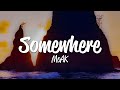 MoAK - Somewhere (Lyrics)