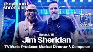 Jim Sheridan, TV Music Producer / Musical Director / Composer: Keyboard Chronicles Episode 111