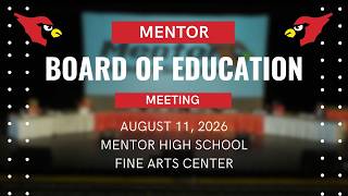 Mentor Board of Education Meeting: August 11, 2026