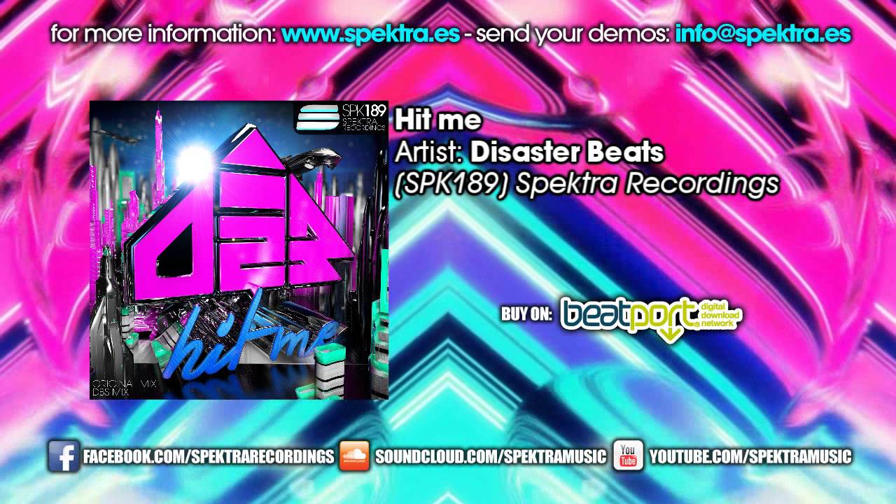 Watch Disaster Beats - Hit Me on YouTube Watch Disaster Beats - Hit Me on YouTube