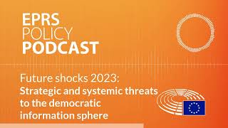 Future shocks 2023: Strategic and systemic threats to the democratic information sphere