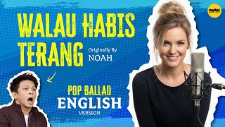 WALAU HABIS TERANG Cover Bahasa Inggris AI | English Cover (Originally by NOAH)