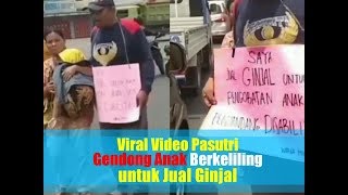 Viral Video Pasutri Berkeliling Jual Ginjal Untuk Pengobatan Sang Anak