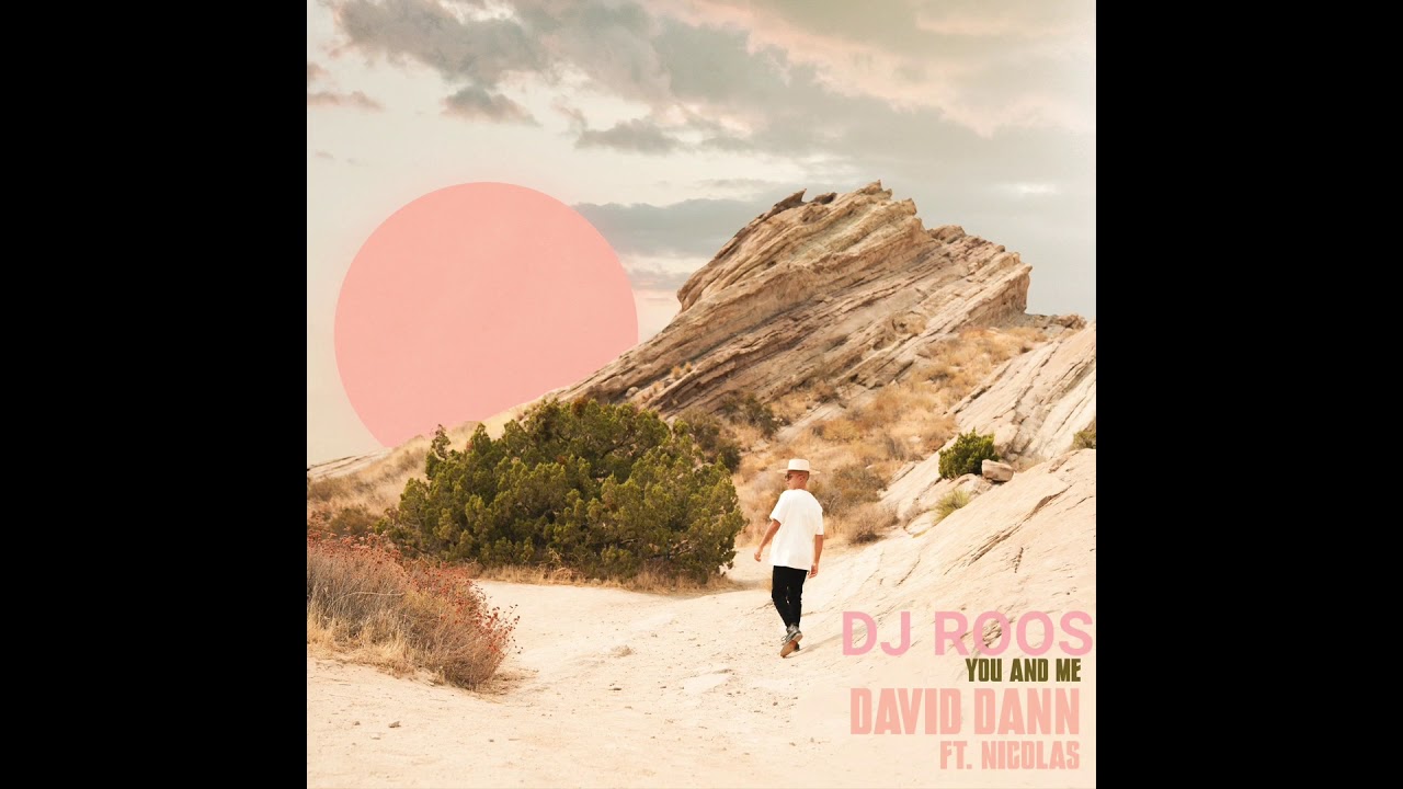 Dj Roos- And David Dann,You & Me. Ft.Nicollas