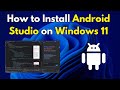 How to Install Android Studio on Windows 11 (Step by Step)
