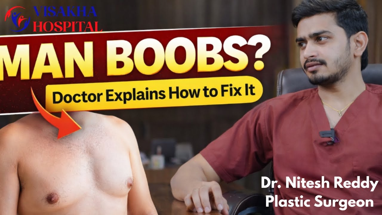 Man Boobs Problem? Causes, Symptoms & Best Treatment Options | Visakha Hospital #gynecomastia 