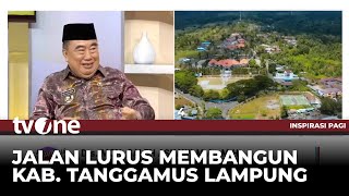 Jalan Lurus Membangun Kabupaten Tanggamus Ldanung  Tvone