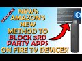  exclusive news amazons new way to block 3rd party apps on fire tv devices 