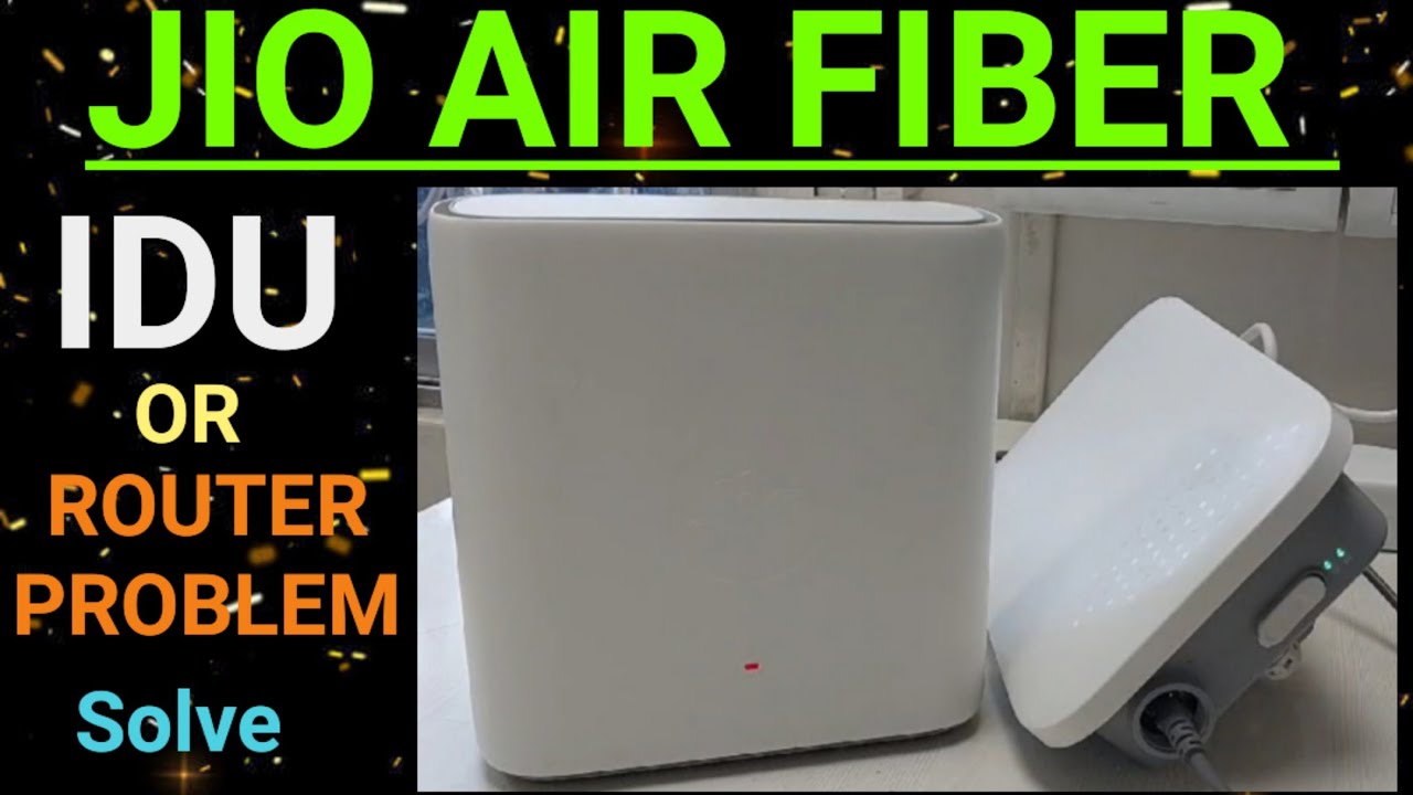 Jii Idu Router Image Jio Air Fiber IDU or Router All Problem Solve #jioairfiber #router ...