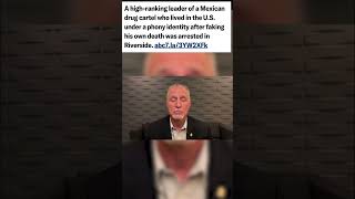 Mexican cartel leader arrested in Riverside faked his death and assumed phony name#trending #fyp#wow